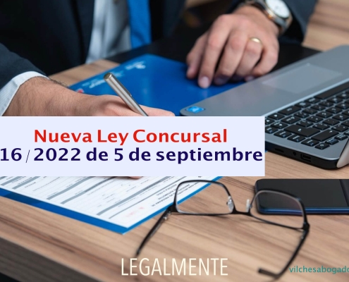 Nueva Ley Concursal 16/2022 de 5 de septiembre